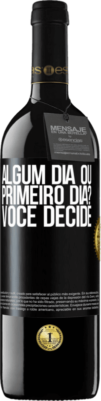 39,95 € Envio grátis | Vinho tinto Edição RED MBE Reserva algum dia ou primeiro dia? Você decide Etiqueta Preta. Etiqueta personalizável Reserva 12 Meses Colheita 2015 Tempranillo