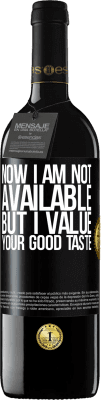 39,95 € Free Shipping | Red Wine RED Edition MBE Reserve Now I am not available, but I value your good taste Black Label. Customizable label Reserve 12 Months Harvest 2014 Tempranillo
