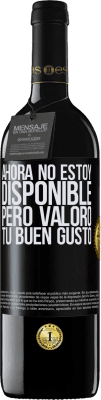 39,95 € Envío gratis | Vino Tinto Edición RED MBE Reserva Ahora no estoy disponible, pero valoro tu buen gusto Etiqueta Negra. Etiqueta personalizable Reserva 12 Meses Cosecha 2016 Tempranillo