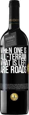 39,95 € 送料無料 | 赤ワイン REDエディション MBE 予約する 1つが全地形の場合、残っているのは道路です ブラックラベル. カスタマイズ可能なラベル 予約する 12 月 収穫 2015 Tempranillo