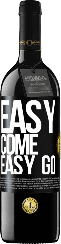 39,95 € Бесплатная доставка | Красное вино Издание RED MBE Бронировать Easy come, easy go Черная метка. Настраиваемая этикетка Бронировать 12 Месяцы Урожай 2016 Tempranillo