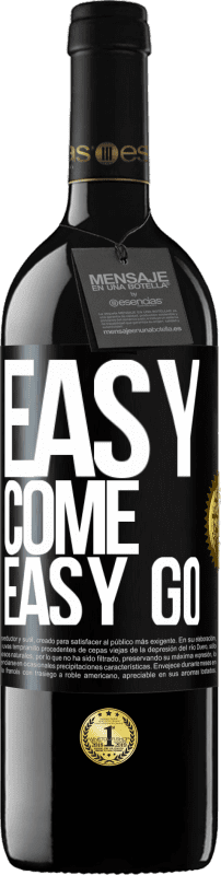 39,95 € Free Shipping | Red Wine RED Edition MBE Reserve Easy come, easy go Black Label. Customizable label Reserve 12 Months Harvest 2015 Tempranillo