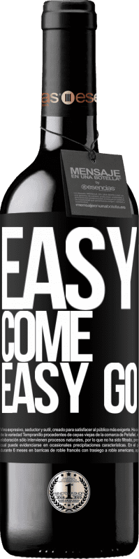 39,95 € Envoi gratuit | Vin rouge Édition RED MBE Réserve Easy come, easy go Étiquette Noire. Étiquette personnalisable Réserve 12 Mois Récolte 2016 Tempranillo