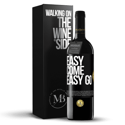 «Easy come, easy go» Edición RED MBE Reserva