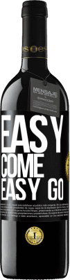 39,95 € Spedizione Gratuita | Vino rosso Edizione RED MBE Riserva Easy come, easy go Etichetta Nera. Etichetta personalizzabile Riserva 12 Mesi Raccogliere 2016 Tempranillo