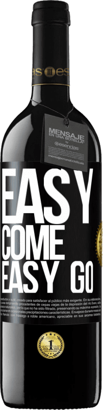 39,95 € Spedizione Gratuita | Vino rosso Edizione RED MBE Riserva Easy come, easy go Etichetta Nera. Etichetta personalizzabile Riserva 12 Mesi Raccogliere 2016 Tempranillo