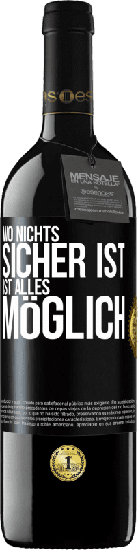 39,95 € Kostenloser Versand | Rotwein RED Ausgabe MBE Reserve Wo nichts sicher ist, ist alles möglich Schwarzes Etikett. Anpassbares Etikett Reserve 12 Monate Ernte 2015 Tempranillo