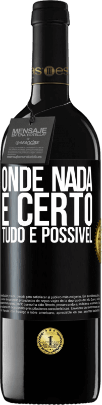 39,95 € Envio grátis | Vinho tinto Edição RED MBE Reserva Onde nada é certo, tudo é possível Etiqueta Preta. Etiqueta personalizável Reserva 12 Meses Colheita 2015 Tempranillo