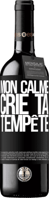 39,95 € Envoi gratuit | Vin rouge Édition RED MBE Réserve Mon calme crie ta tempête Étiquette Noire. Étiquette personnalisable Réserve 12 Mois Récolte 2015 Tempranillo