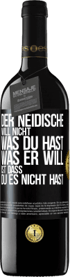 39,95 € Kostenloser Versand | Rotwein RED Ausgabe MBE Reserve Der Neidische will nicht, was du hast. Was er will, ist dass du es nicht hast Schwarzes Etikett. Anpassbares Etikett Reserve 12 Monate Ernte 2015 Tempranillo