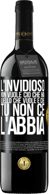 39,95 € Spedizione Gratuita | Vino rosso Edizione RED MBE Riserva L'invidioso non vuole ciò che hai. Quello che vuole è che tu non ce l'abbia Etichetta Nera. Etichetta personalizzabile Riserva 12 Mesi Raccogliere 2015 Tempranillo