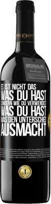 39,95 € Kostenloser Versand | Rotwein RED Ausgabe MBE Reserve Es ist nicht das, was du hast, sondern wie du verwendest, was du hast, was den Unterschied ausmacht Schwarzes Etikett. Anpassbares Etikett Reserve 12 Monate Ernte 2015 Tempranillo