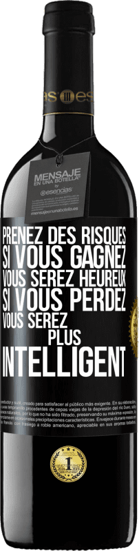 39,95 € Envoi gratuit | Vin rouge Édition RED MBE Réserve Prenez des risques. Si vous gagnez vous serez heureux. Si vous perdez vous serez plus intelligent Étiquette Noire. Étiquette personnalisable Réserve 12 Mois Récolte 2015 Tempranillo