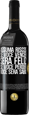 39,95 € Envio grátis | Vinho tinto Edição RED MBE Reserva Assuma riscos. Se você vencer, será feliz. Se você perder, você será sábio Etiqueta Preta. Etiqueta personalizável Reserva 12 Meses Colheita 2015 Tempranillo