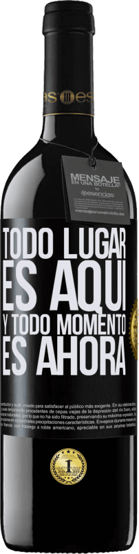 39,95 € Envío gratis | Vino Tinto Edición RED MBE Reserva Todo lugar es aquí y todo momento es ahora Etiqueta Negra. Etiqueta personalizable Reserva 12 Meses Cosecha 2016 Tempranillo
