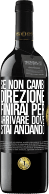 39,95 € Spedizione Gratuita | Vino rosso Edizione RED MBE Riserva Se non cambi direzione, finirai per arrivare dove stai andando Etichetta Nera. Etichetta personalizzabile Riserva 12 Mesi Raccogliere 2015 Tempranillo