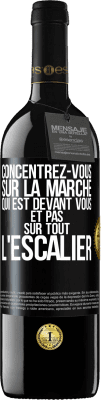 39,95 € Envoi gratuit | Vin rouge Édition RED MBE Réserve Concentrez-vous sur la marche qui est devant vous et pas sur tout l'escalier Étiquette Noire. Étiquette personnalisable Réserve 12 Mois Récolte 2014 Tempranillo