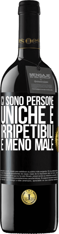 39,95 € Spedizione Gratuita | Vino rosso Edizione RED MBE Riserva Ci sono persone uniche e irripetibili. E meno male Etichetta Nera. Etichetta personalizzabile Riserva 12 Mesi Raccogliere 2015 Tempranillo