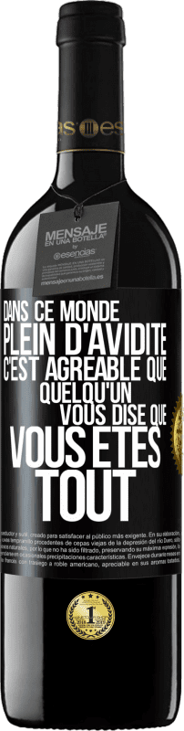 39,95 € Envoi gratuit | Vin rouge Édition RED MBE Réserve Dans ce monde plein d'avidité c'est agréable que quelqu'un vous dise que vous êtes tout Étiquette Noire. Étiquette personnalisable Réserve 12 Mois Récolte 2016 Tempranillo
