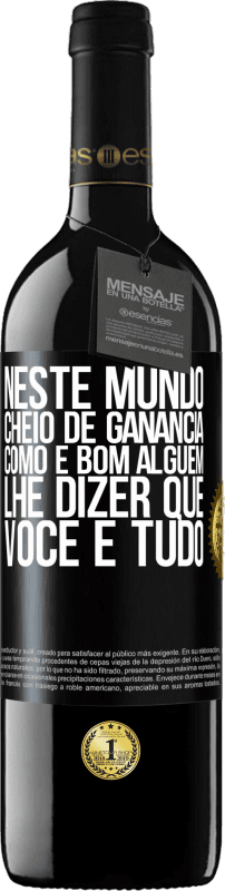 39,95 € Envio grátis | Vinho tinto Edição RED MBE Reserva Neste mundo cheio de ganância, como é bom alguém lhe dizer que você é tudo Etiqueta Preta. Etiqueta personalizável Reserva 12 Meses Colheita 2015 Tempranillo