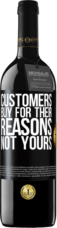 39,95 € Free Shipping | Red Wine RED Edition MBE Reserve Customers buy for their reasons, not yours Black Label. Customizable label Reserve 12 Months Harvest 2016 Tempranillo