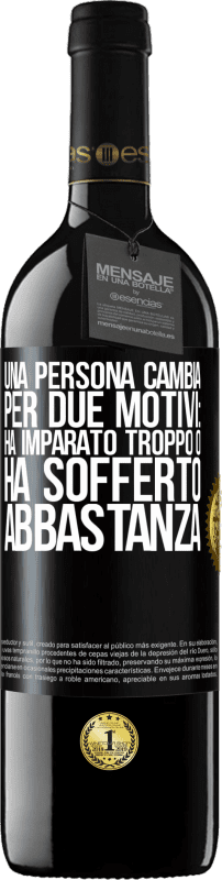 39,95 € Spedizione Gratuita | Vino rosso Edizione RED MBE Riserva Una persona cambia per due motivi: ha imparato troppo o ha sofferto abbastanza Etichetta Nera. Etichetta personalizzabile Riserva 12 Mesi Raccogliere 2015 Tempranillo