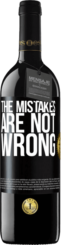 39,95 € Free Shipping | Red Wine RED Edition MBE Reserve The mistakes are not wrong Black Label. Customizable label Reserve 12 Months Harvest 2014 Tempranillo