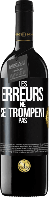 39,95 € Envoi gratuit | Vin rouge Édition RED MBE Réserve Les erreurs ne se trompent pas Étiquette Noire. Étiquette personnalisable Réserve 12 Mois Récolte 2015 Tempranillo