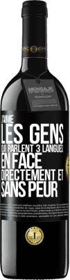 39,95 € Envoi gratuit | Vin rouge Édition RED MBE Réserve J'aime les gens qui parlent 3 langues: en face, directement et sans peur Étiquette Noire. Étiquette personnalisable Réserve 12 Mois Récolte 2014 Tempranillo