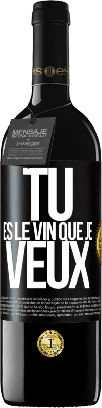 39,95 € Envoi gratuit | Vin rouge Édition RED MBE Réserve Tu es le vin que je veux Étiquette Noire. Étiquette personnalisable Réserve 12 Mois Récolte 2015 Tempranillo