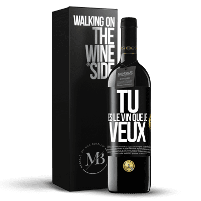 «Tu es le vin que je veux» Édition RED MBE Réserve