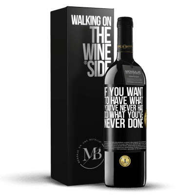 «If you want to have what you've never had, do what you've never done» RED Edition MBE Reserve