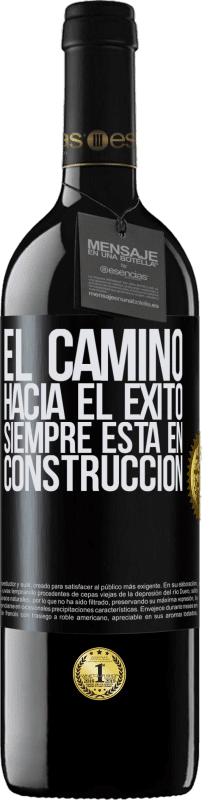 39,95 € Envío gratis | Vino Tinto Edición RED MBE Reserva El camino hacia el éxito siempre está en construcción Etiqueta Negra. Etiqueta personalizable Reserva 12 Meses Cosecha 2015 Tempranillo