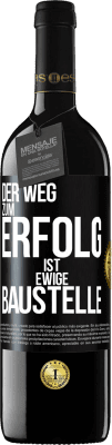 39,95 € Kostenloser Versand | Rotwein RED Ausgabe MBE Reserve Der Weg zum Erfolg ist ewige Baustelle Schwarzes Etikett. Anpassbares Etikett Reserve 12 Monate Ernte 2014 Tempranillo