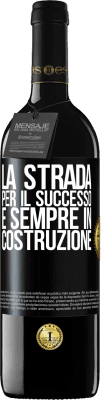 39,95 € Spedizione Gratuita | Vino rosso Edizione RED MBE Riserva La strada per il successo è sempre in costruzione Etichetta Nera. Etichetta personalizzabile Riserva 12 Mesi Raccogliere 2014 Tempranillo