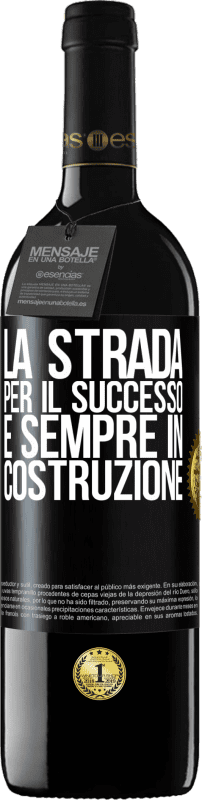 39,95 € Spedizione Gratuita | Vino rosso Edizione RED MBE Riserva La strada per il successo è sempre in costruzione Etichetta Nera. Etichetta personalizzabile Riserva 12 Mesi Raccogliere 2015 Tempranillo