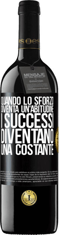 39,95 € Spedizione Gratuita | Vino rosso Edizione RED MBE Riserva Quando lo sforzo diventa un'abitudine, i successi diventano una costante Etichetta Nera. Etichetta personalizzabile Riserva 12 Mesi Raccogliere 2016 Tempranillo