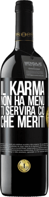 39,95 € Spedizione Gratuita | Vino rosso Edizione RED MBE Riserva Il karma non ha menu. Ti servirà ciò che meriti Etichetta Nera. Etichetta personalizzabile Riserva 12 Mesi Raccogliere 2014 Tempranillo