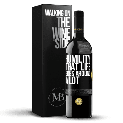 «Humility, that life goes around a lot» RED Edition MBE Reserve