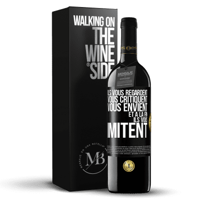 «Ils vous regardent, vous critiquent vous envient... et à la fin ils vous imitent» Édition RED MBE Réserve