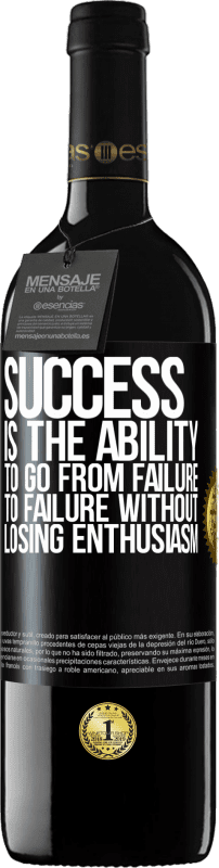 39,95 € Free Shipping | Red Wine RED Edition MBE Reserve Success is the ability to go from failure to failure without losing enthusiasm Black Label. Customizable label Reserve 12 Months Harvest 2016 Tempranillo