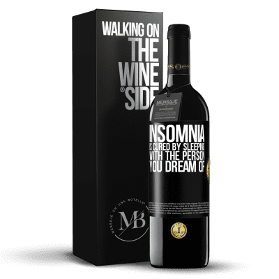 «Insomnia is cured by sleeping with the person you dream of» RED Edition MBE Reserve