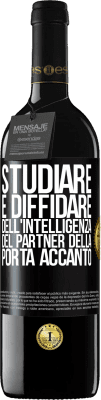 39,95 € Spedizione Gratuita | Vino rosso Edizione RED MBE Riserva Studiare è diffidare dell'intelligenza del partner della porta accanto Etichetta Nera. Etichetta personalizzabile Riserva 12 Mesi Raccogliere 2016 Tempranillo