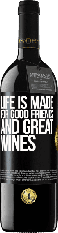 39,95 € 免费送货 | 红酒 RED版 MBE 预订 人生是为了好朋友和美酒 黑标. 可自定义的标签 预订 12 个月 收成 2016 Tempranillo