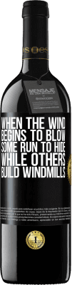 39,95 € Free Shipping | Red Wine RED Edition MBE Reserve When the wind begins to blow, some run to hide, while others build windmills Black Label. Customizable label Reserve 12 Months Harvest 2015 Tempranillo