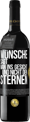 39,95 € Kostenloser Versand | Rotwein RED Ausgabe MBE Reserve Wünsche sagt man ins Gesicht und nicht den Sternen Schwarzes Etikett. Anpassbares Etikett Reserve 12 Monate Ernte 2015 Tempranillo