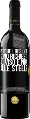 39,95 € Spedizione Gratuita | Vino rosso Edizione RED MBE Riserva Perché i desideri sono richiesti al viso e non alle stelle Etichetta Nera. Etichetta personalizzabile Riserva 12 Mesi Raccogliere 2015 Tempranillo