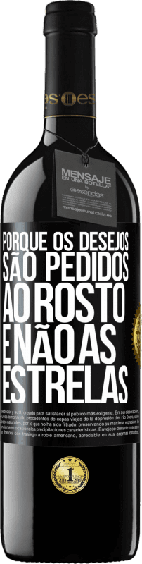 39,95 € Envio grátis | Vinho tinto Edição RED MBE Reserva Porque os desejos são pedidos ao rosto, e não às estrelas Etiqueta Preta. Etiqueta personalizável Reserva 12 Meses Colheita 2015 Tempranillo