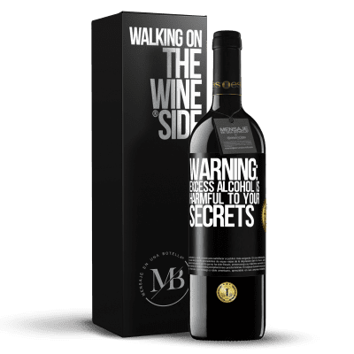 «Warning: Excess alcohol is harmful to your secrets» RED Edition MBE Reserve