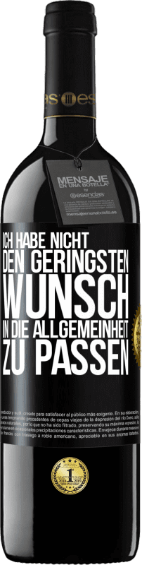 39,95 € Kostenloser Versand | Rotwein RED Ausgabe MBE Reserve Ich habe nicht den geringsten Wunsch, in die Allgemeinheit zu passen Schwarzes Etikett. Anpassbares Etikett Reserve 12 Monate Ernte 2015 Tempranillo